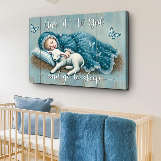 Give It To God And Go To Sleep Faith Sign VII