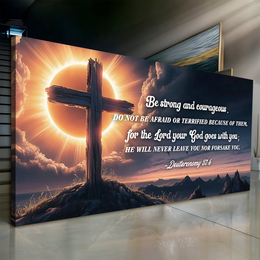 Deuteronomy 31:6 - He Will Never Leave Nor Forsake You Faith Sign