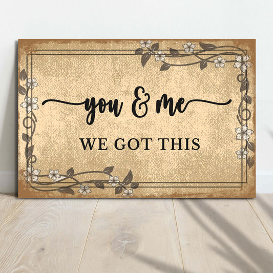 You And Me We Got This Couple Sign