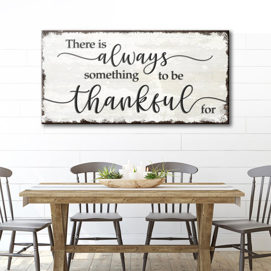 Always Something To Be Thankful Sign, Farmhouse Thanksgiving Wall Décor, Fall Autumn Vintage Wall Art, Living Room Holiday Gift Décor Sign II
