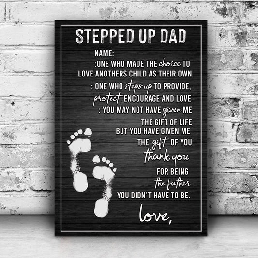 Stepped Up Dad Happy Father's Day Sign