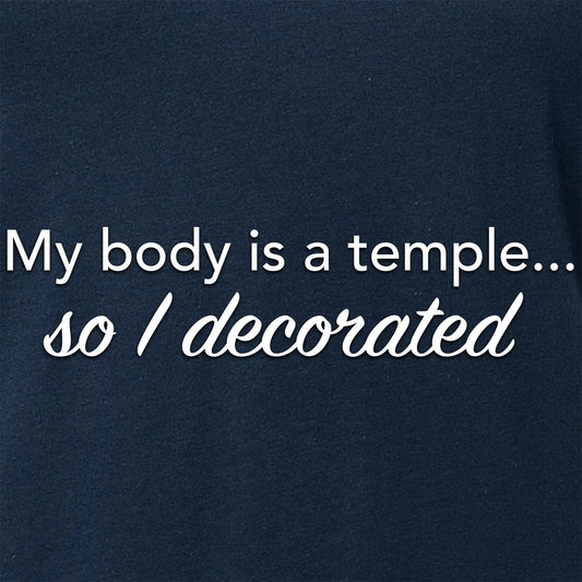 My Body is a Temple... So I Decorated Black Tapered V-Neck Tee Shirt