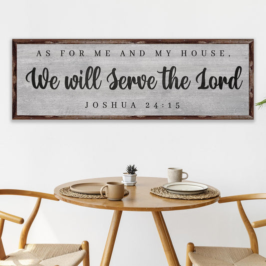 Joshua 24:15 - We Will Serve The Lord Sign IV