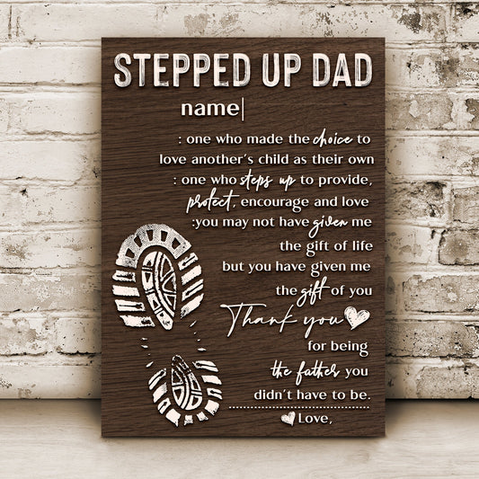 Thank You For Being The Father You Didn't Have To Be Happy Father's Day Sign