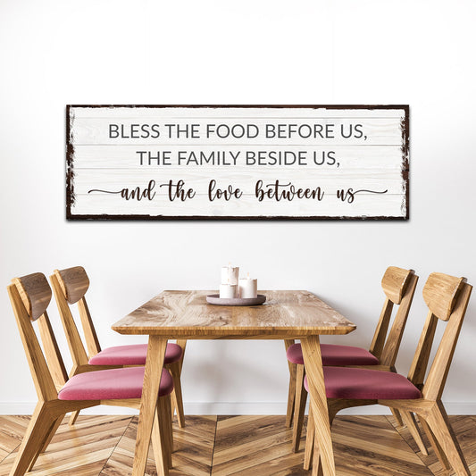 Bless The Food Before Us And The Love Between Us Sign