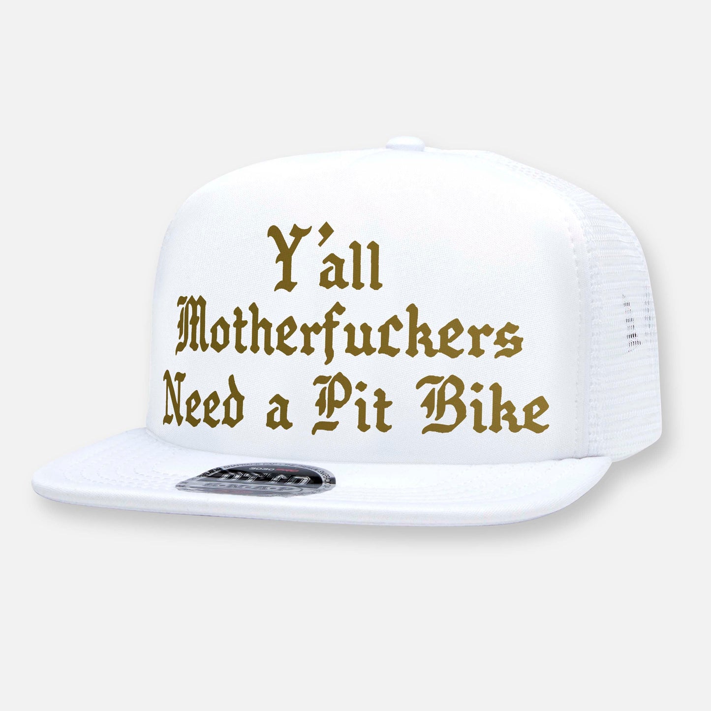 Y'ALL NEED A PIT BIKE HAT