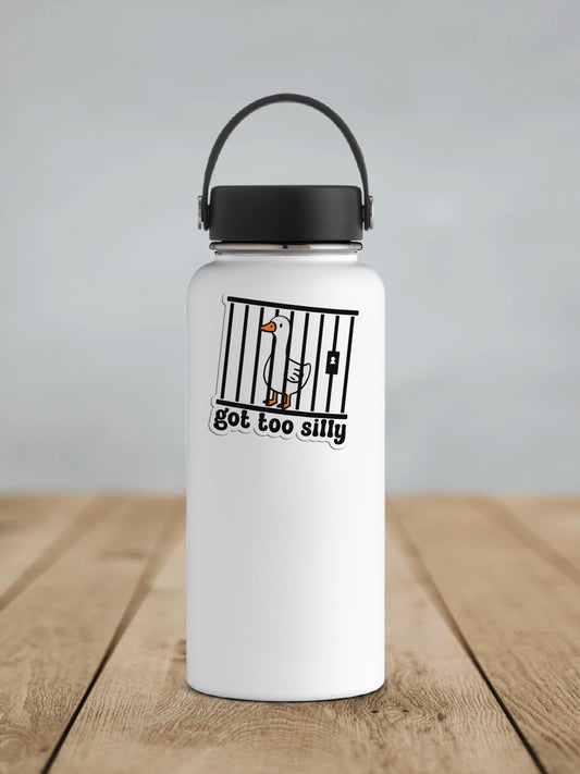 Got Too Silly Goose Vinyl Sticker