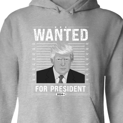 Wanted For President Shirt | Donald Trump Homage Shirt | Donald Trump Fan Tees C902 - GOP