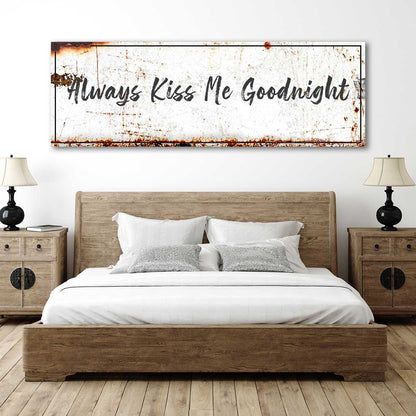 Always Kiss Me Goodnight Sign
