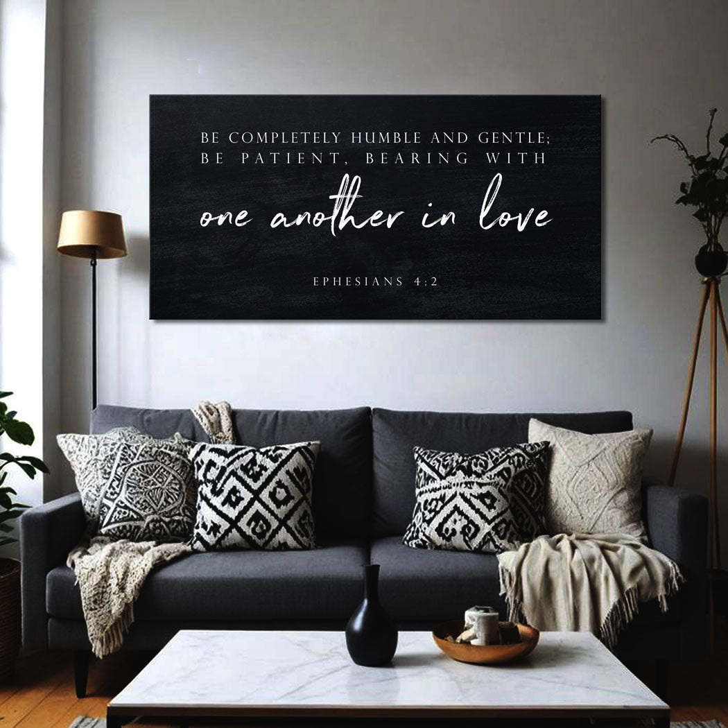 Be Completely Humble And Gentle - Ephesians 4:2 Faith Sign III