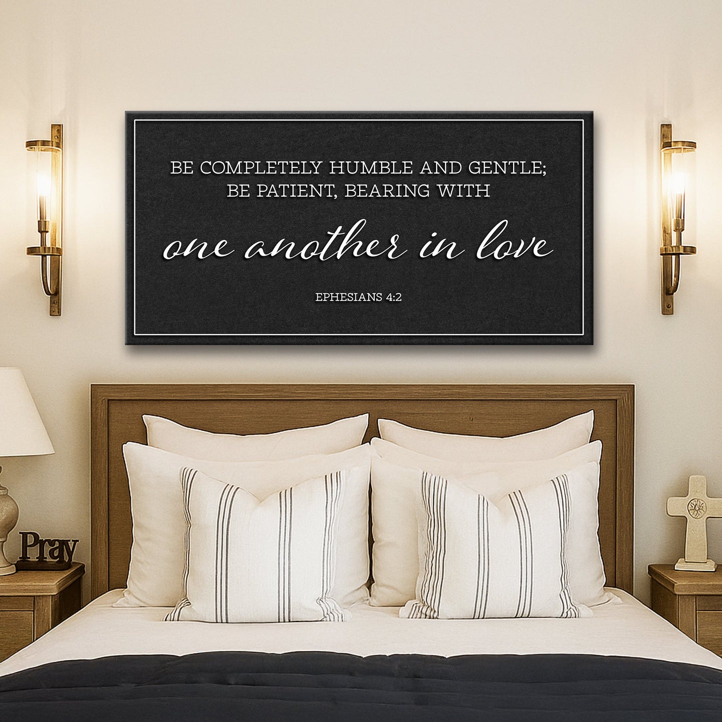 Be Completely Humble And Gentle - Ephesians 4:2 Faith Sign II