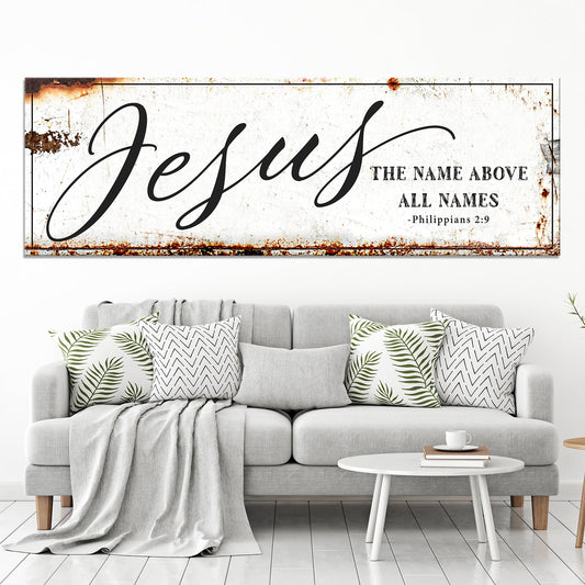 Jesus The Name Above All Names - Philippians 2:9 Faith Sign