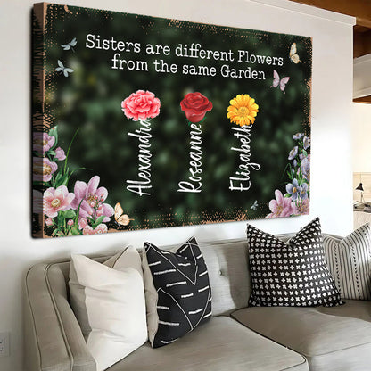 Sisters Are Different Flowers From The Same Garden Sign