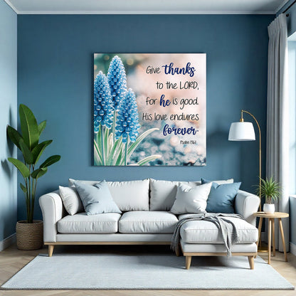 Psalm 136:1 - Give Thanks To The Lord Faith Wall Sign