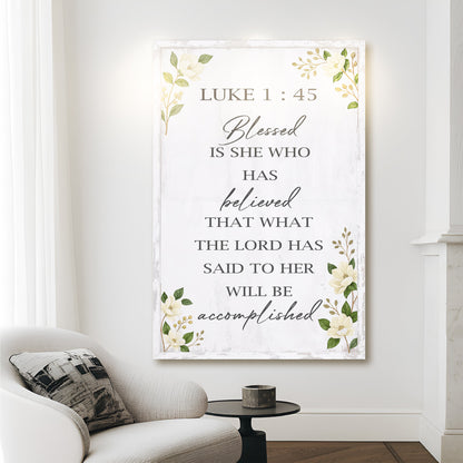Blessed Is She Who Has Believed - Luke 1:45 Faith Wall Art II