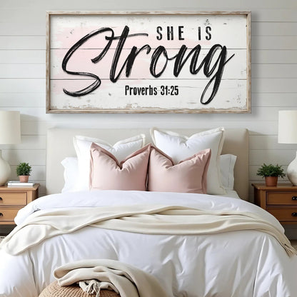 She Is Strong Proverbs 31:25 Faith Sign