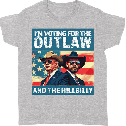 I'm Voting For The Outlaw And The Hillbilly Trump Shirt | Trump Vance Shirt | Trump Supporters Shirt Dark C1537 - GOP
