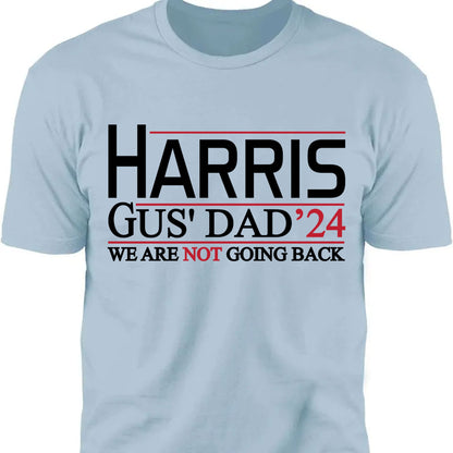 Harris Gus' Dad 2024 Walz Shirt | Kamala Harris 2024 Shirt | Democrat Shirt Bright T1458 - KH2
