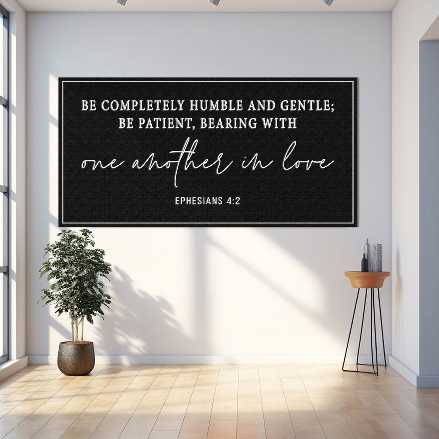 Be Completely Humble And Gentle - Ephesians 4:2 Faith Sign