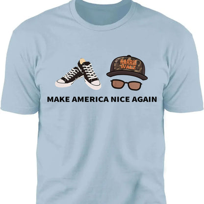 Make America Nice Again Harris Walz Shirt | Kamala Harris 2024 Shirt | Democrat Shirt Bright T1406 - KH2