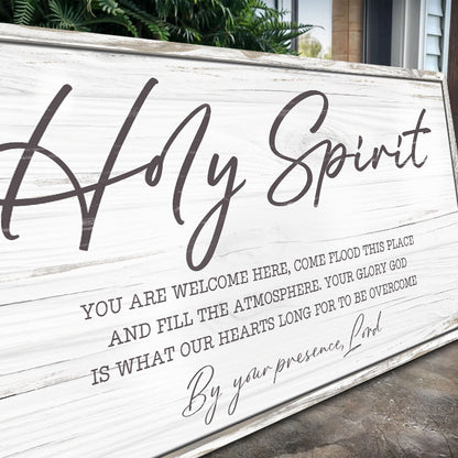 Holy Spirit You are Welcome Here Faith Sign III