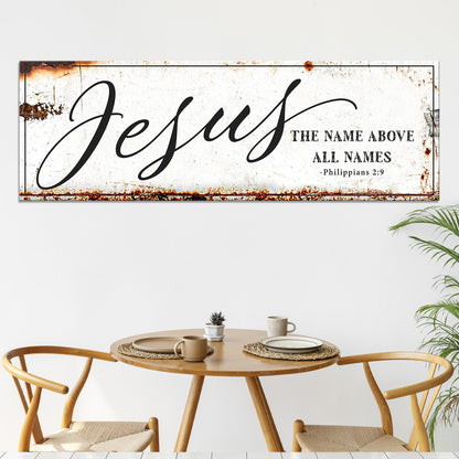Jesus The Name Above All Names - Philippians 2:9 Faith Sign