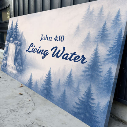 Living Water - John 4:10 Faith Sign