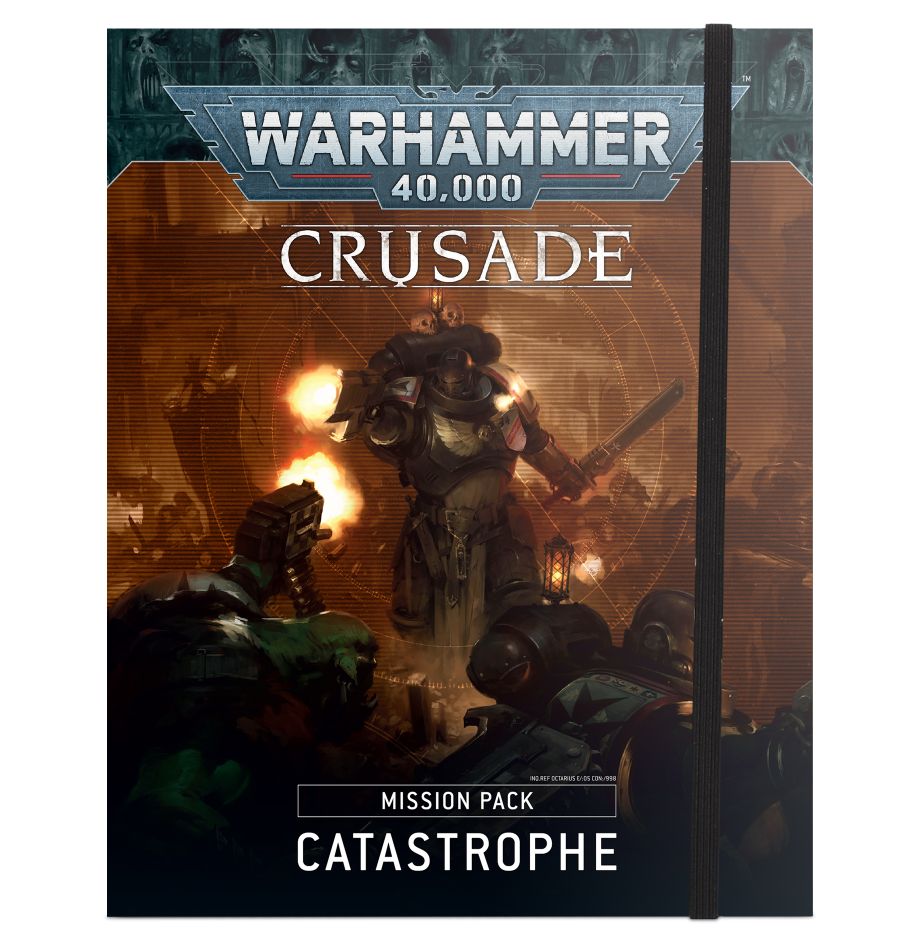 Warhammer 40K: Crusade Mission Pack - Catastrophe