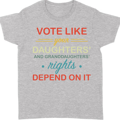 Vote Like Daughters' Rights Depend On It | Kamala Harris 2024 Shirt | Democrat Shirt Dark K1431 - KH2