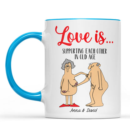 Love is Supporting Each Other In Old Age, Funny Valentine Mug, Anniversary Gift, Valentines Gift 681856