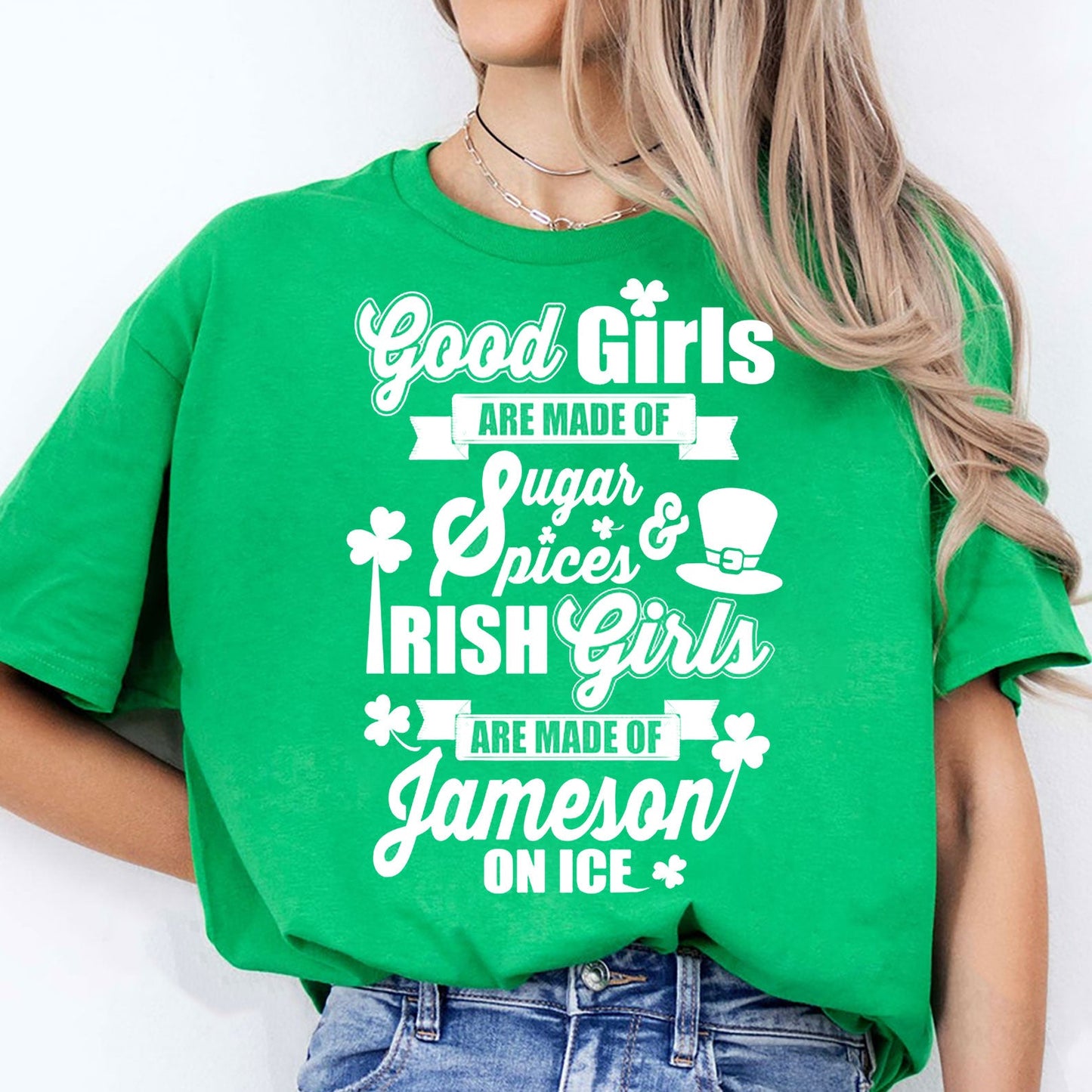 Good Irish Girl Are Made Of Sugar And Spice Shirt, St Patrick's Day Shirt, Irish Shirt 681912