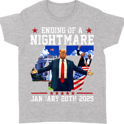 Ending of a Nightmare Shirt, Trump Won Inauguration Day 2025, Trump 47th President Shirt Dark 681935 - GOP