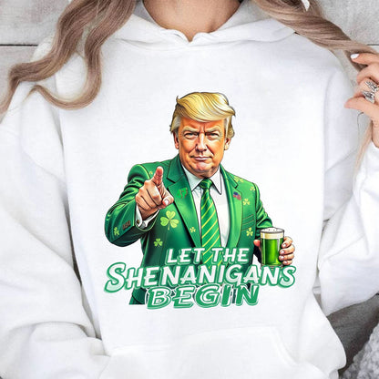Let The Shenanigans Begin Shirt, Trump St Patricks Sweatshirt, Funny Trump St Patrick Day Bright Shirt 682050 - GOP