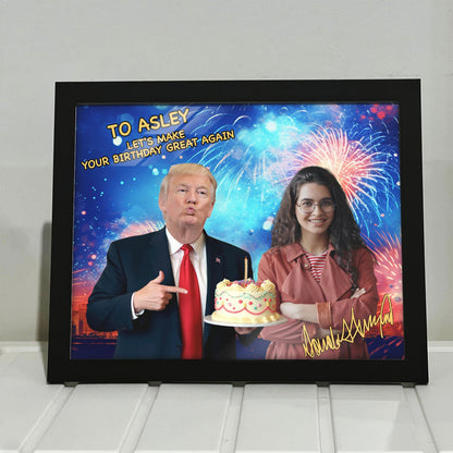 Let's Make Your Birthday Great Again Frame, Personalize Custom Photo with Trump Picture Frame, Photo with Trump, Donald Trump President, Family Gift Frame 682055 - GOP