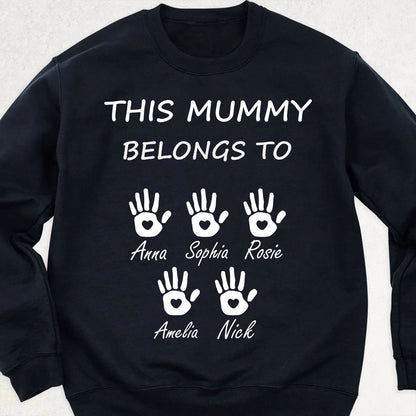 This Mummy Belongs, Custom Name Shirt, Personalized Custom Name Sweatshirt Dark, Gift for Mom, Gift for Wife 682100