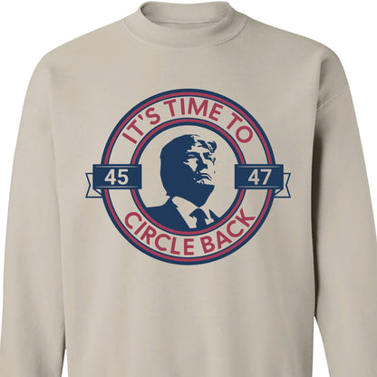 It's Time To Circle Back Trump Shirt | Donald Trump Homage Shirt | Donald Trump Fan Tees C918 - GOP