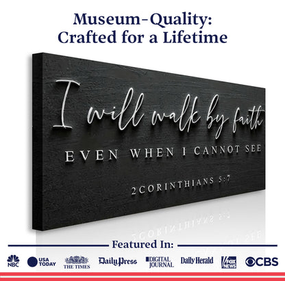 I Will Walk By Faith - 2 Corinthians 5:7 Faith Sign III