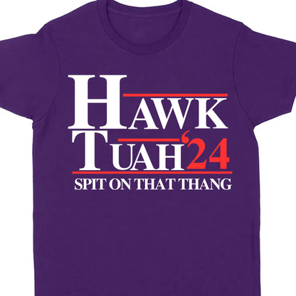 Hawk Tuah Spit On That Thang 2024 Shirt | Election Shirt | Political Dark Tee C1075 - GOP