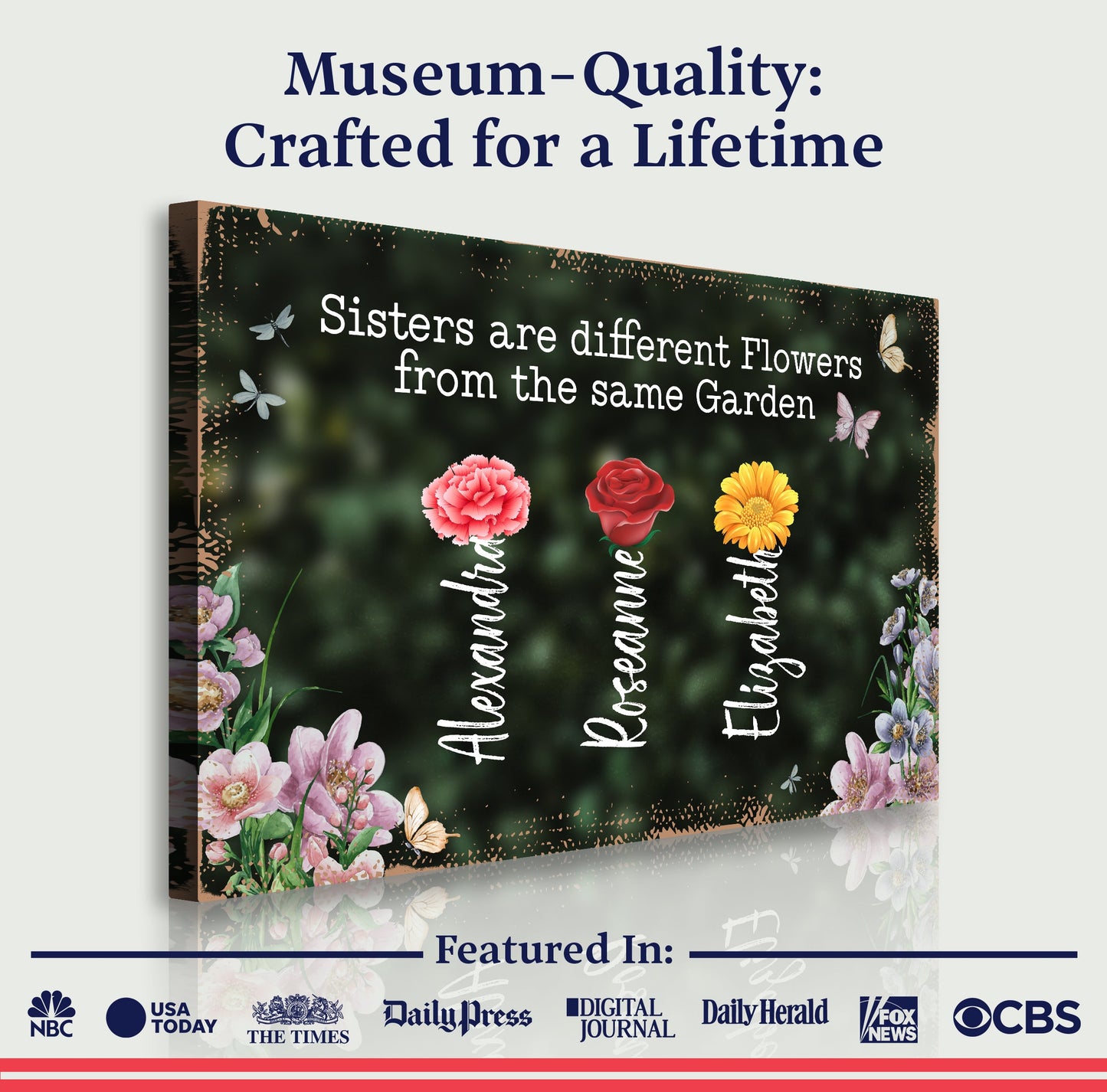 Sisters Are Different Flowers From The Same Garden Sign