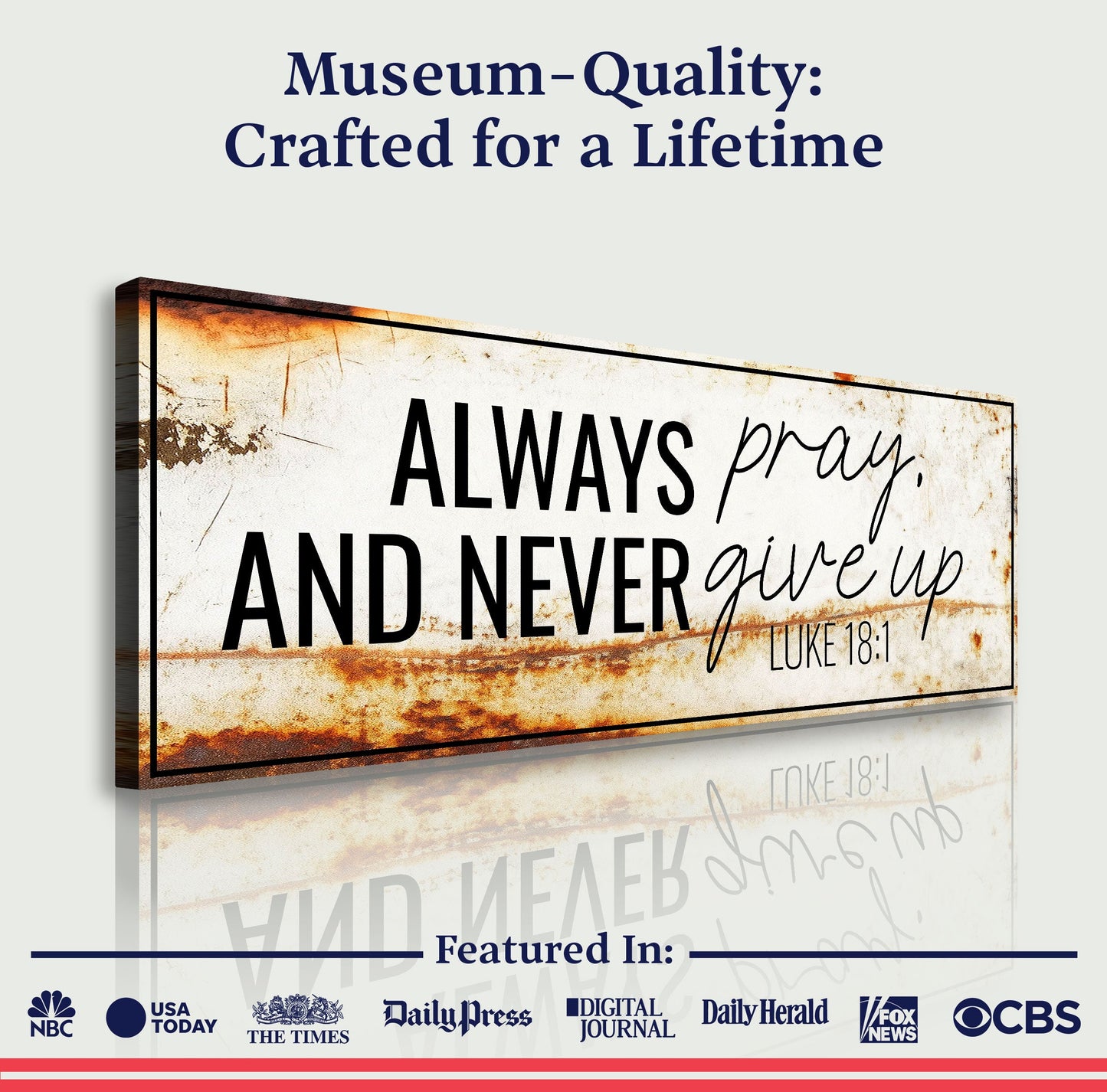 Always Pray And Never Give Up - Luke 18:1 Faith Sign III