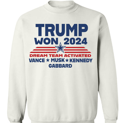 Trump Won 2024, Trump 47th President, Trump Dream Team Activated Shirt Bright T1710 - GOP