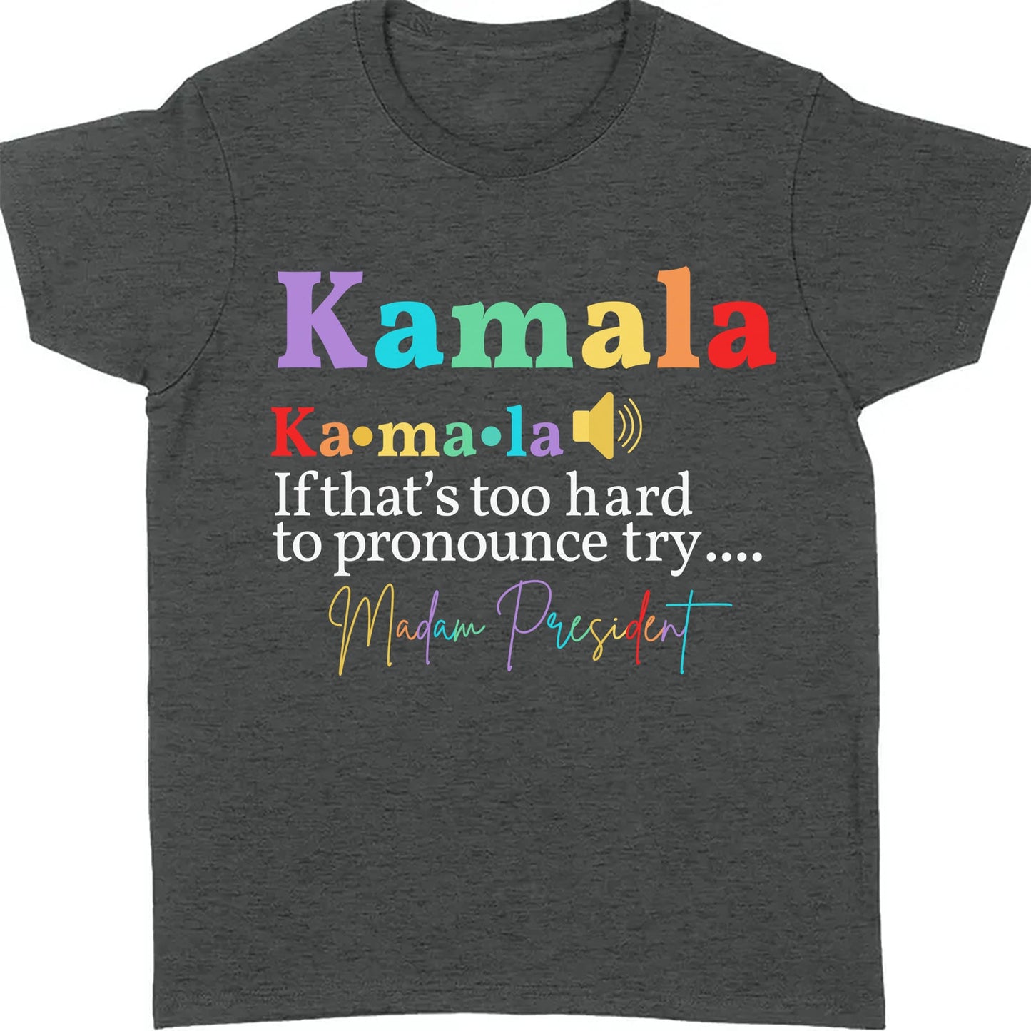 Kamala Madam President | Kamala Harris 2024 Shirt | Democrat Shirt Dark T1243 - KH2