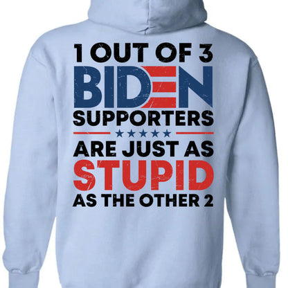 1 Out Of 3 Biden Supporters Shirt | Anti Biden Shirt | Donald Trump Fan Backside Shirt C1029 - GOP