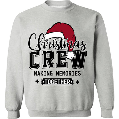 Christmas Crew Making Memories Together Shirt, Funny Christmas Sweater, Xmas Holiday Sweatshirt T1642