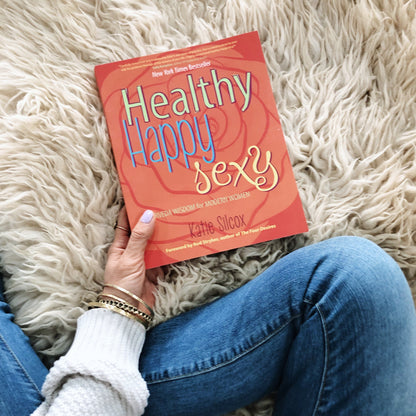 Healthy, Happy, Sexy by Katie Silcox
