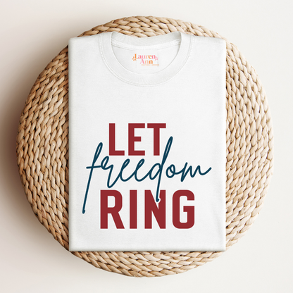 Let Freedom Ring T-Shirt