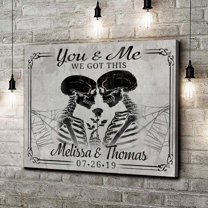We Got This Skeleton Personalized Sign - Unique Anniversary Gift Idea