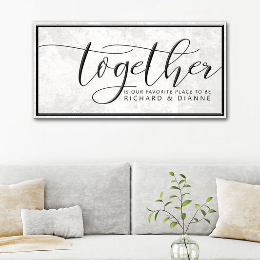 Together Is Our Favorite Place Sign