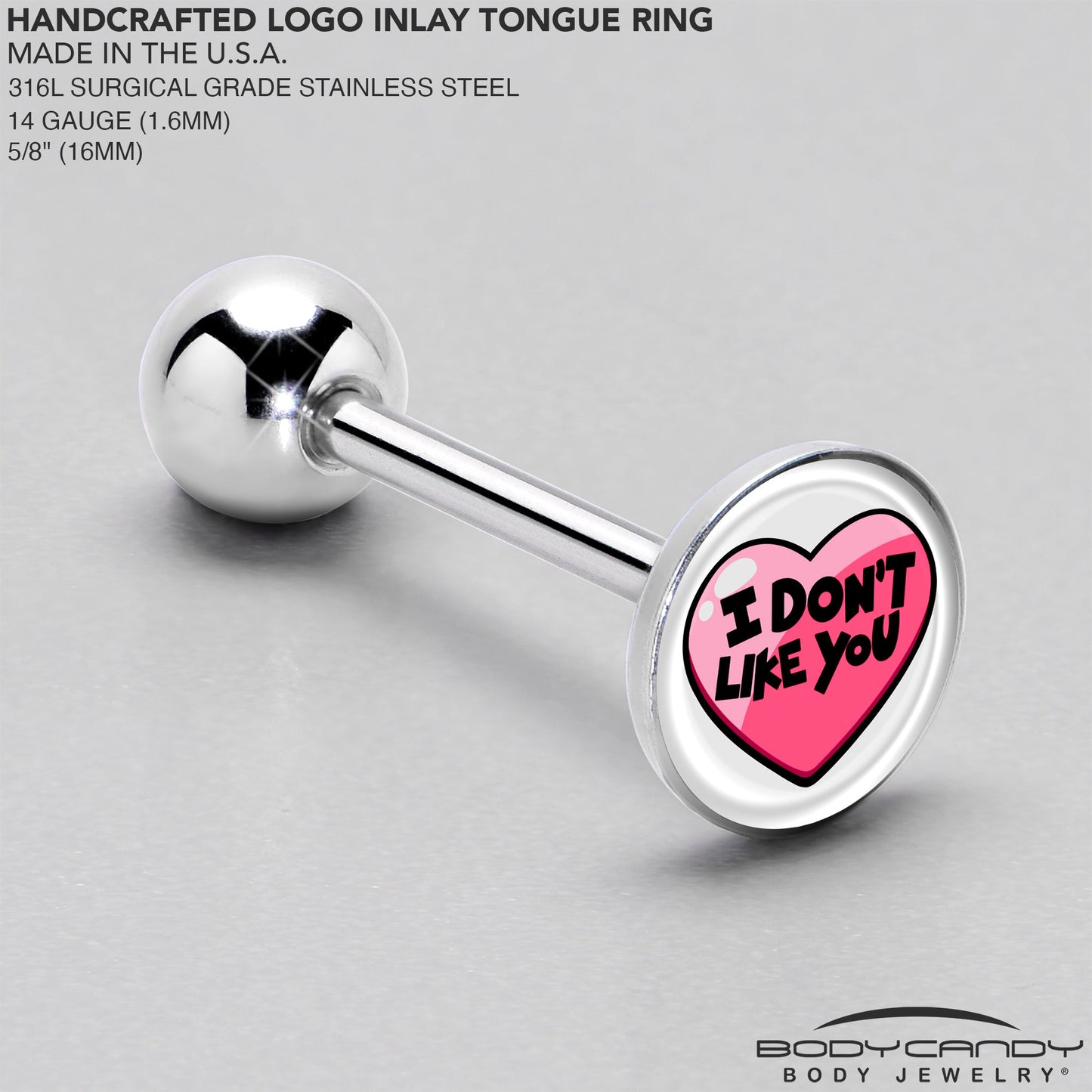 I Don't Like You Valentine Heart Barbell Tongue Ring