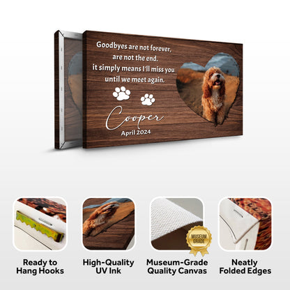 Pet Memorial Sign Goodbyes Are Not Forever II